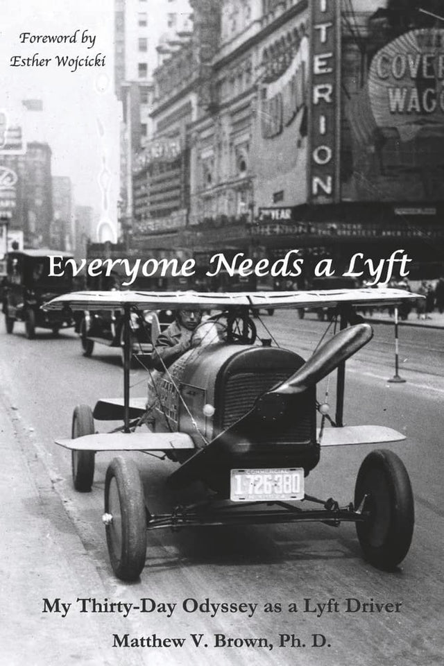 Everyone Needs A Lyft: My Thirty-Day Odyssey as a Lyft Driver
