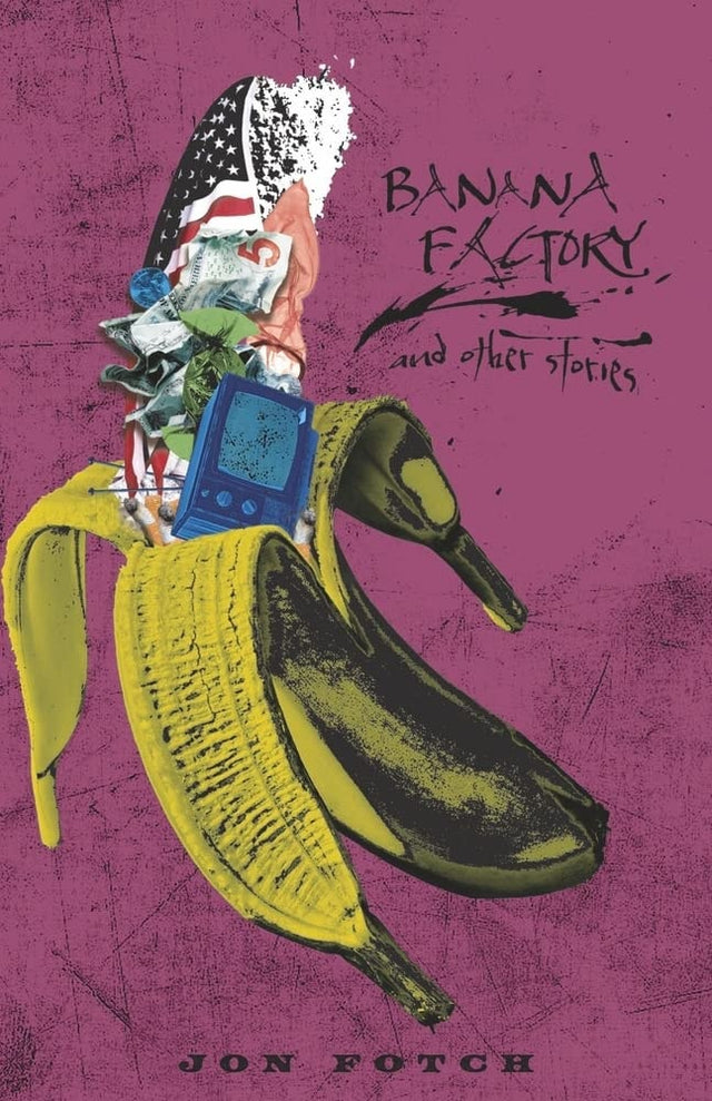 BANANA FACTORY and other stories