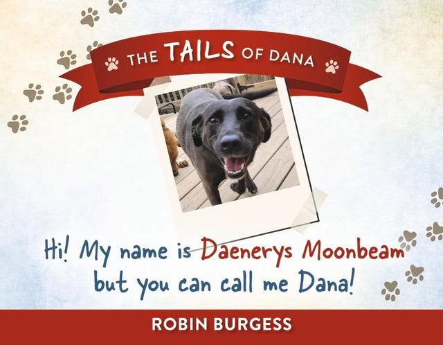 Hi! My name is Daenerys Moonbeam but you can call me Dana!