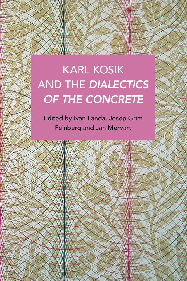 Karl Kosk and the Dialectics of the Concrete