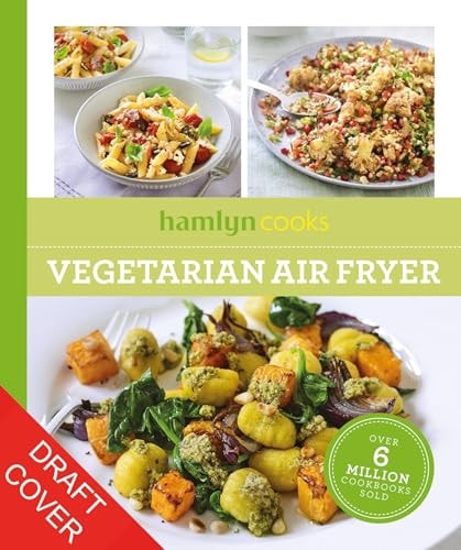 Hamlyn Cooks: Vegetarian Air Fryer