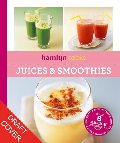 Hamlyn Cooks: Juices & Smoothies