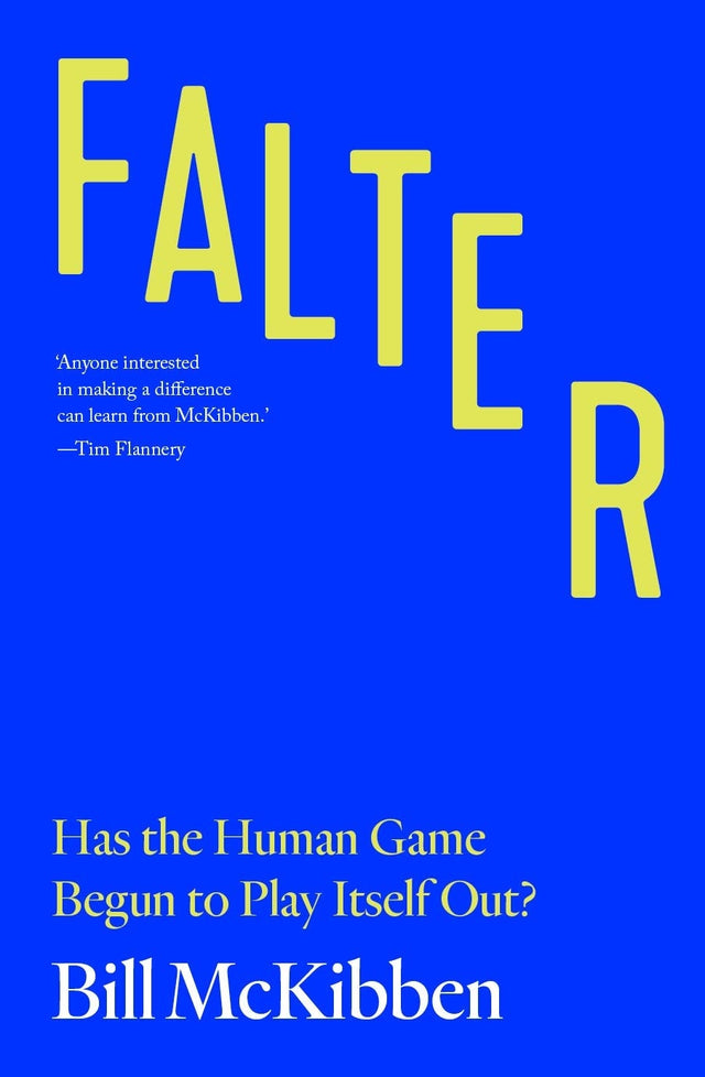Falter: Has the Human Game Begun to Play Itself Out?