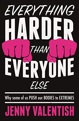 Everything Harder Than Everyone Else