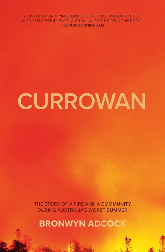 Currowan: A Story of a Fire and a Community During Australia's Worst Summer