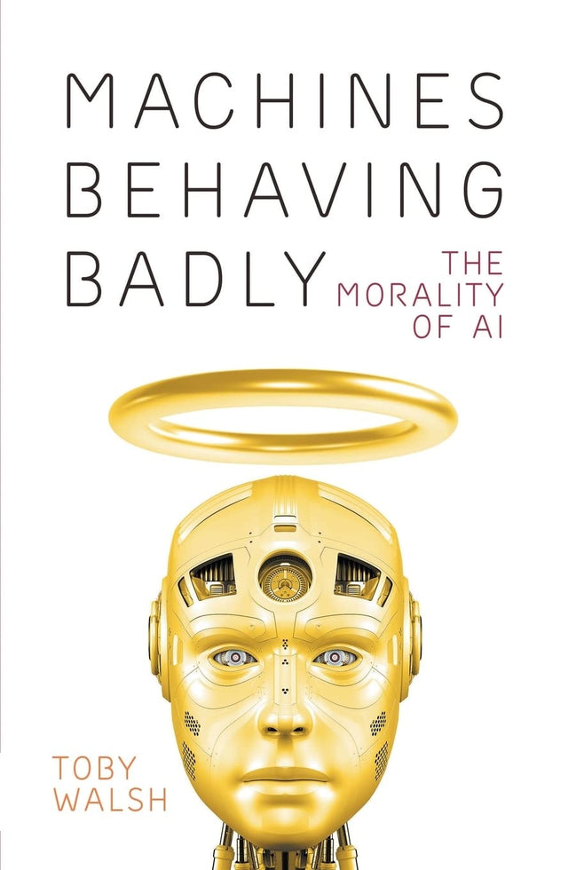Machines Behaving Badly