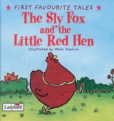 First Favourite Tales: Sly Fox And Red Hen