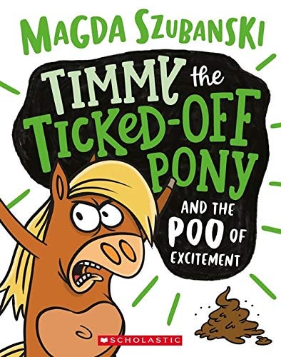 Timmy the Ticked-Off Pony and the Poo of Excitement (Timmy the Ticked-Off Pony #1)