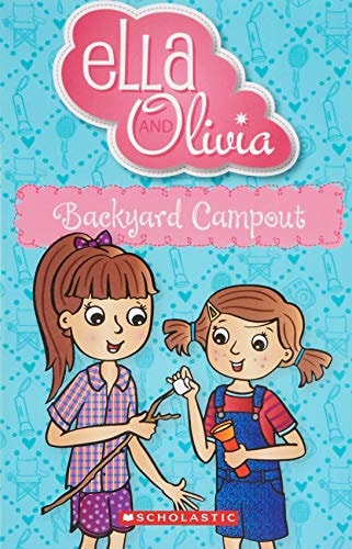 Backyard Campout (Ella and Olivia #26)