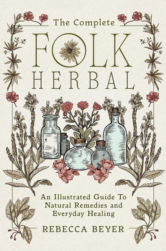 The Complete Folk Herbal