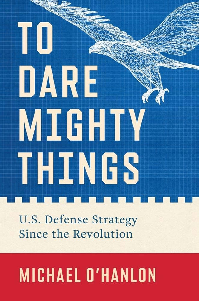 To Dare Mighty Things