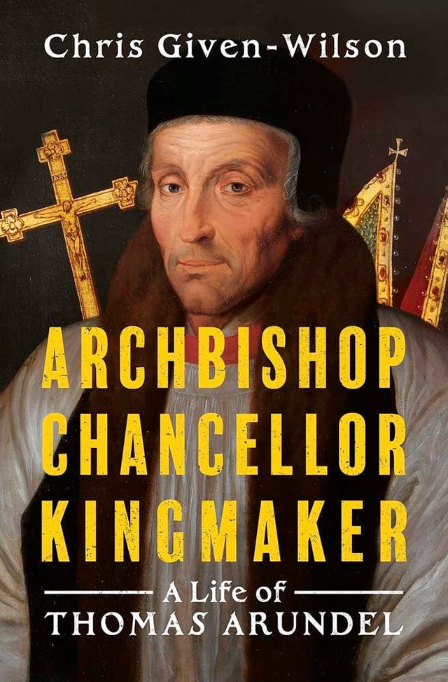 Archbishop, Chancellor, Kingmaker