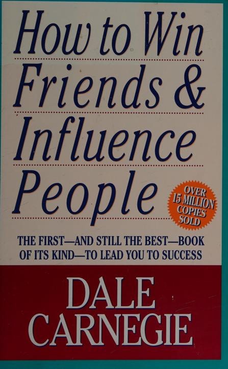 How to Win Friends and Influence People