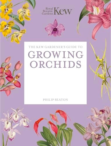 The Kew Gardener's Guide to Growing Orchids