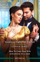 Scandalous Nights With The Earl/How To Court Your Wife