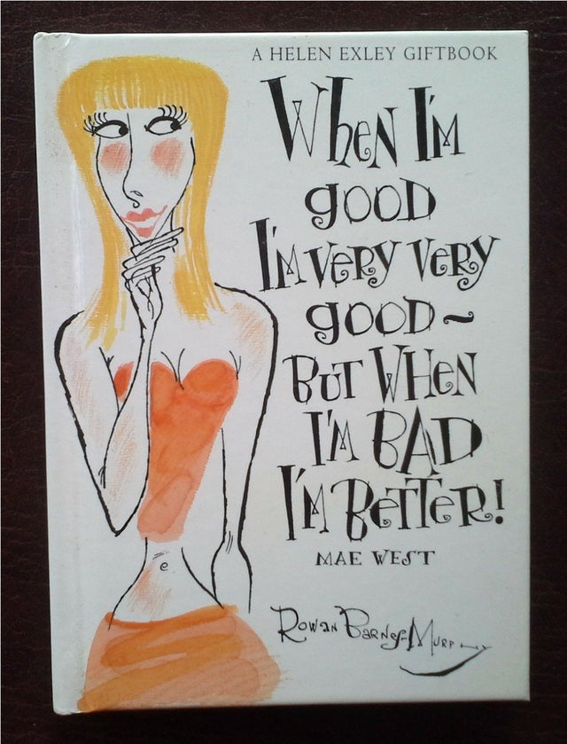 When I'm Good I'm Very Good