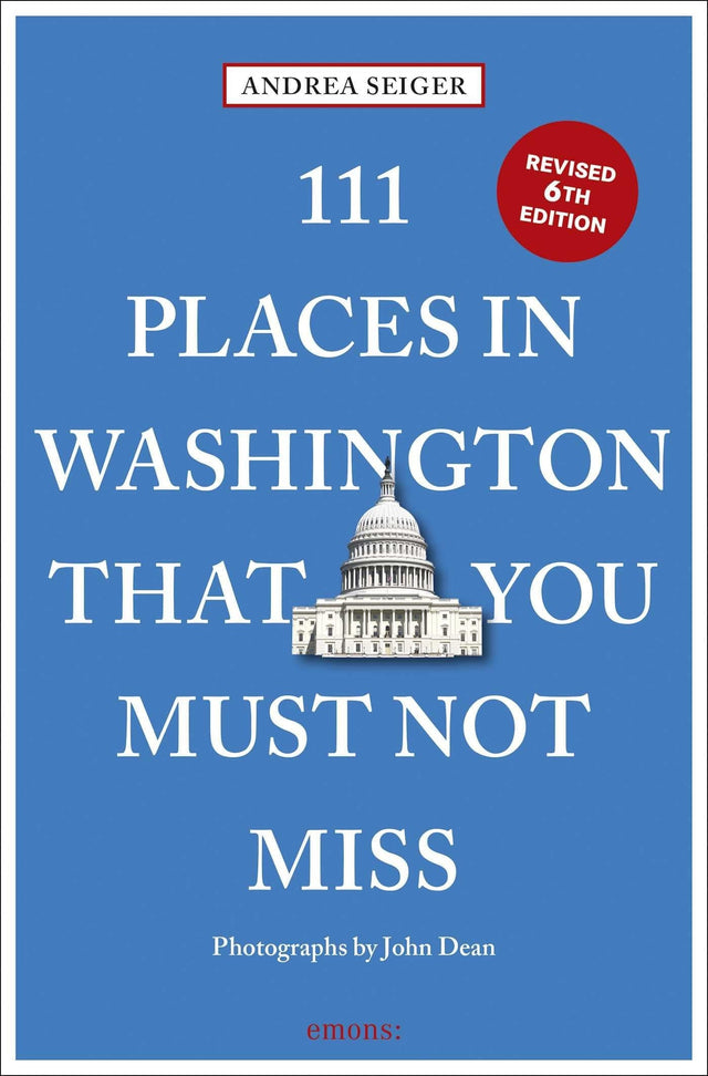 111 Places in Washington, DC That You Must Not Miss