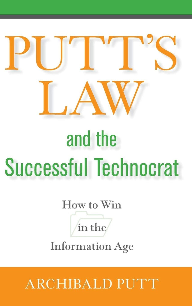 Putt's Law and the Successful Technocrat