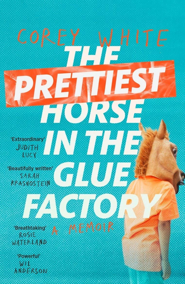 The Prettiest Horse in the Glue Factory