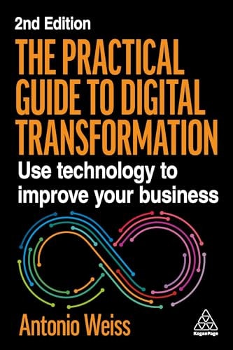 The Practical Guide to Digital Transformation