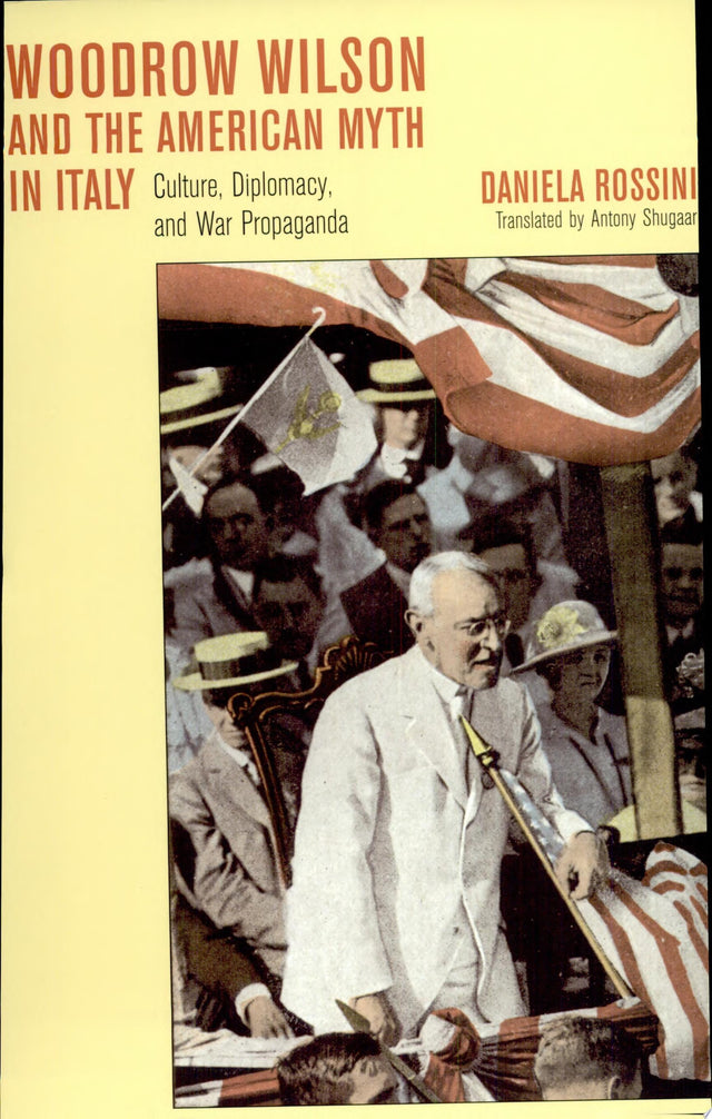 Woodrow Wilson and the American Myth in Italy