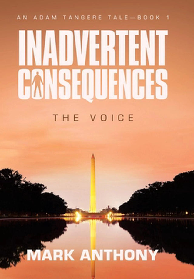 Inadvertent Consequences