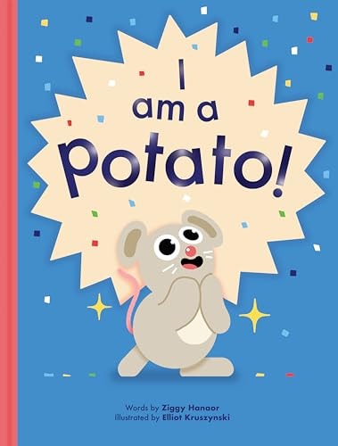 I Am a Potato!