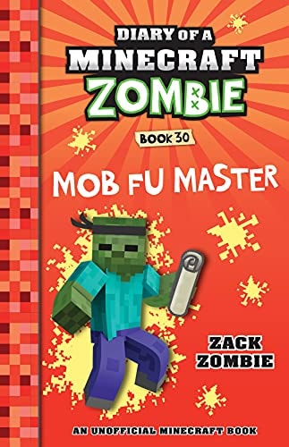 Mob Fu Master (Diary of a Minecraft Zombie, Book 30)