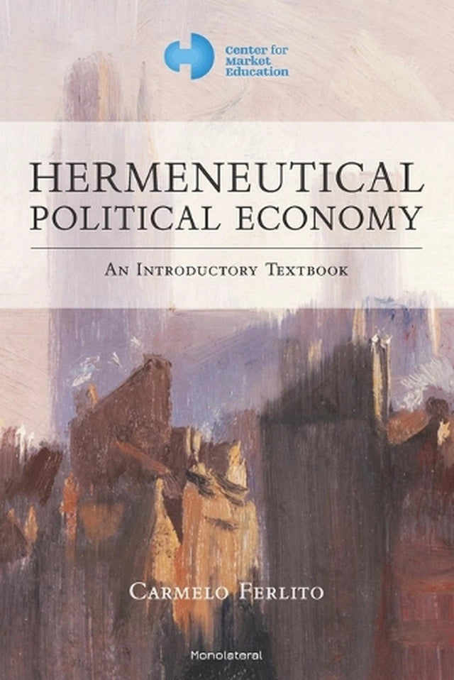 Hermeneutical Political Economy