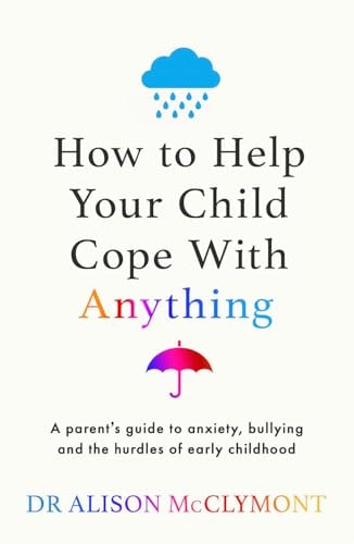 How to Help Your Child Cope With Anything