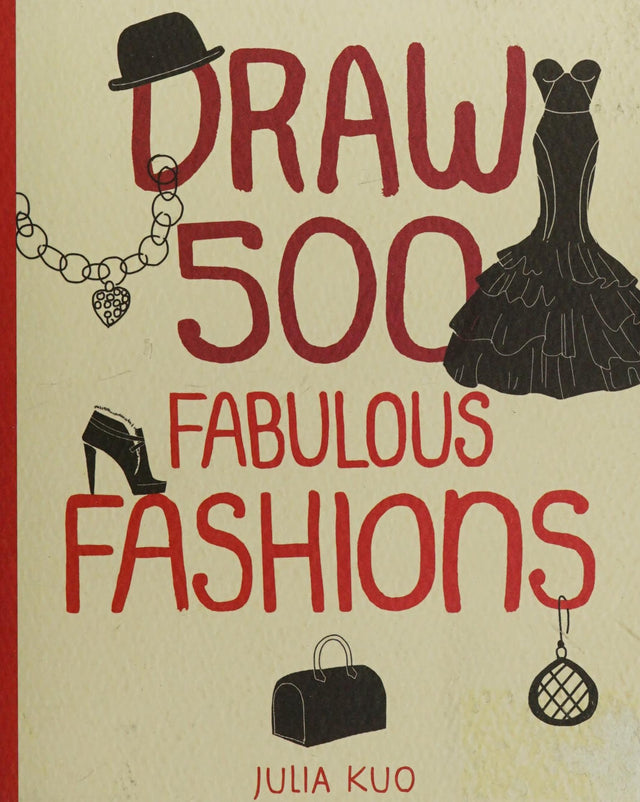 Draw 500 Fabulous Fashions