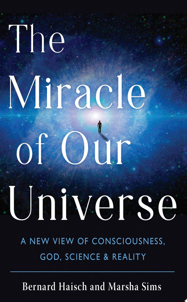 The Miracle of Our Universe