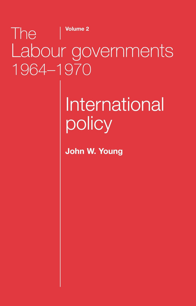 The Labour Governments 1964–1970 Volume 2