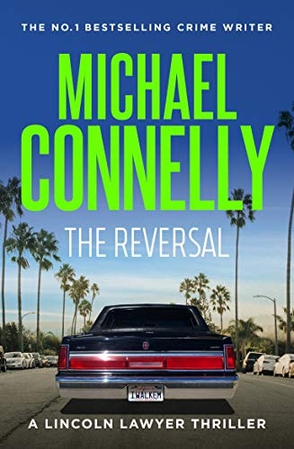 The Reversal (Lincoln Lawyer Book 3)