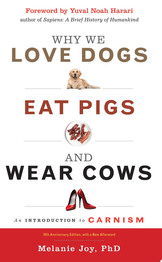 Why We Love Dogs, Eat Pigs and Wear Cows