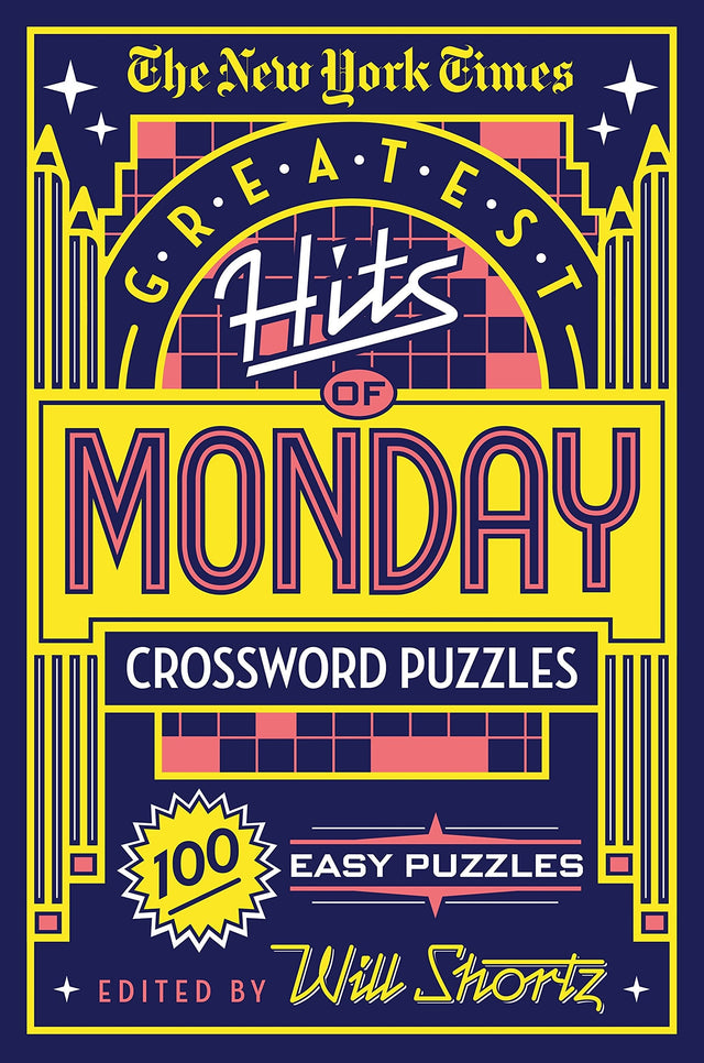 The New York Times Greatest Hits of Monday Crossword Puzzles