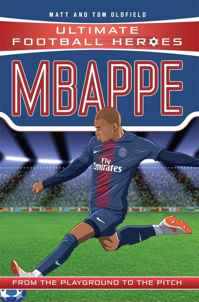 Ultimate Football Heroes: Mbappé (Goal Machines 2)