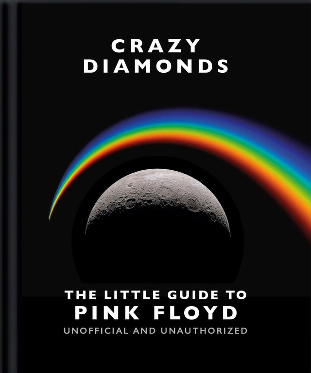 Crazy Diamonds:The Little Guide to Pink Floyd
