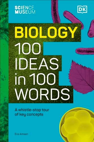 The Science Museum Biology 100 Ideas in 100 Words