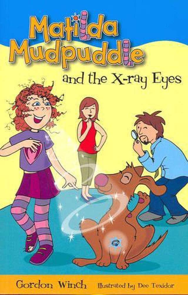 Matilda Mudpuddle and the X-ray Eyes