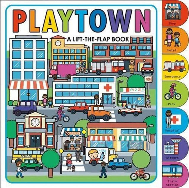 Playtown: A Lift-The-Flap Book