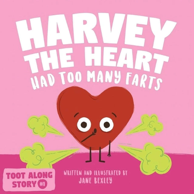 Harvey The Heart Had Too Many Farts