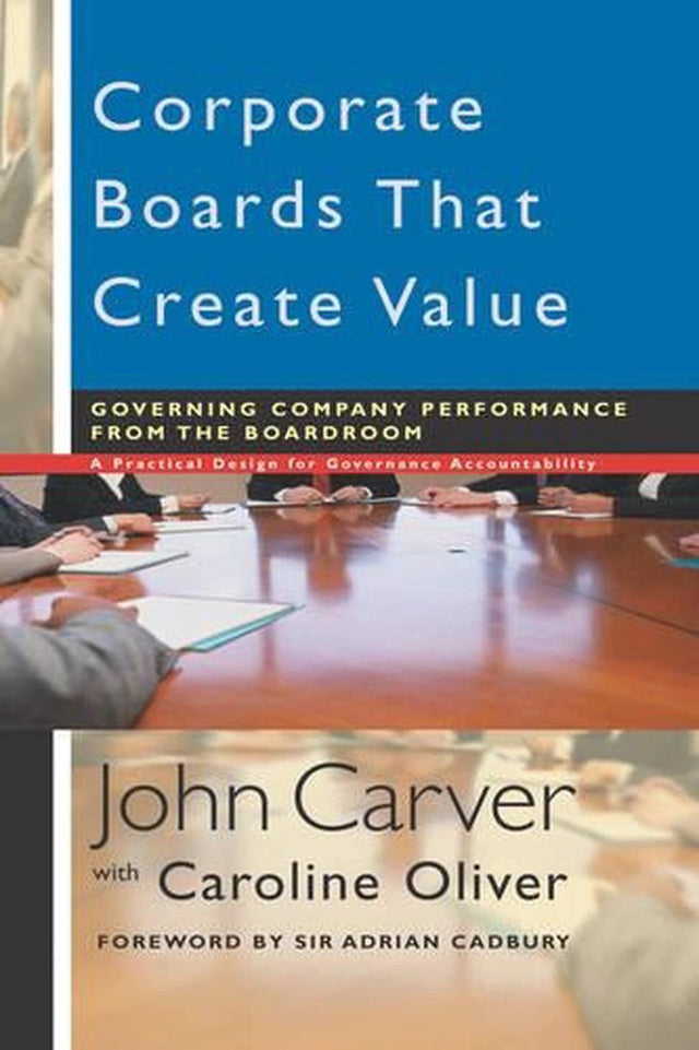 Corporate Boards That Create Value