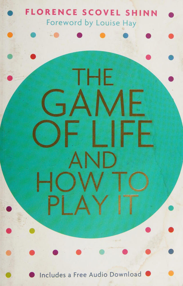 The Game of Life and How to Play It