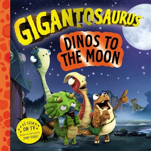 Gigantosaurus – Dinos to the Moon
