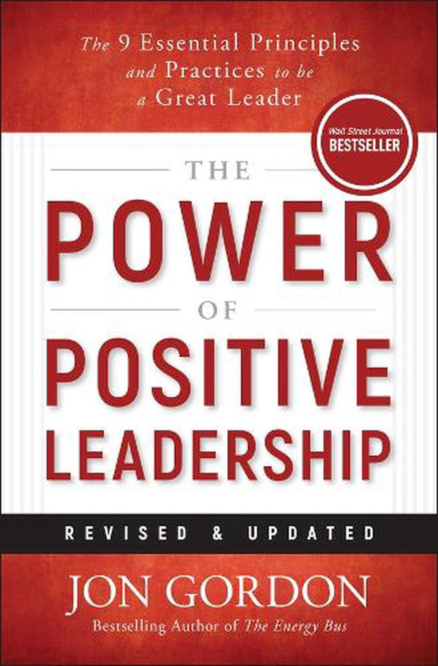 The Power of Positive Leadership, Revised & Updated