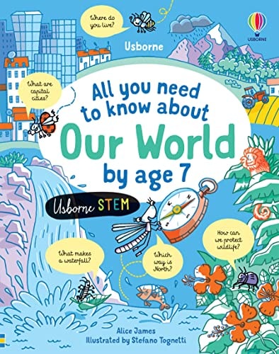 All You Need to Know about Our World by Age 7