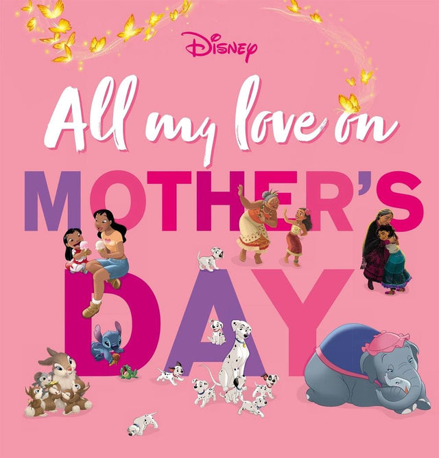 All My Love on Mothers Day (Disney)