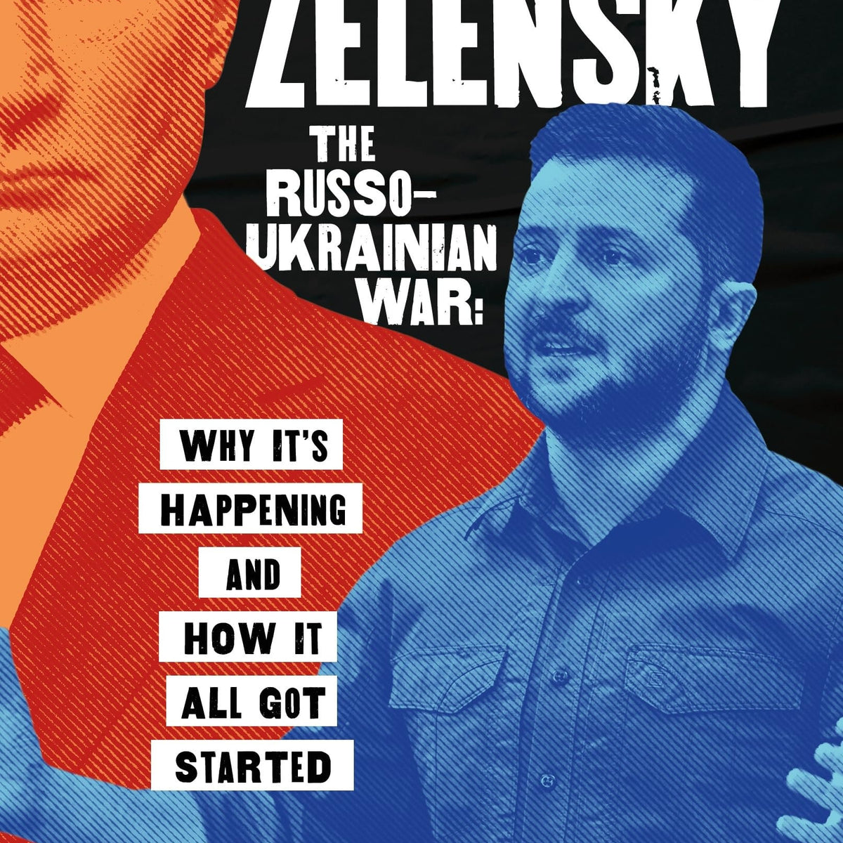 Putin vs. Zelensky: The Russo-Ukrainian War by Ben Thompson  Book Hero