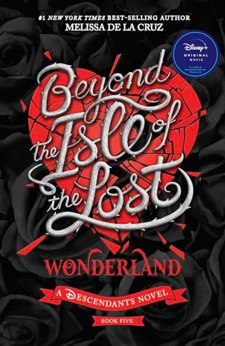 Beyond the Isle of the Lost: Wonderland (Disney: A Descendants Novel, Book 5)